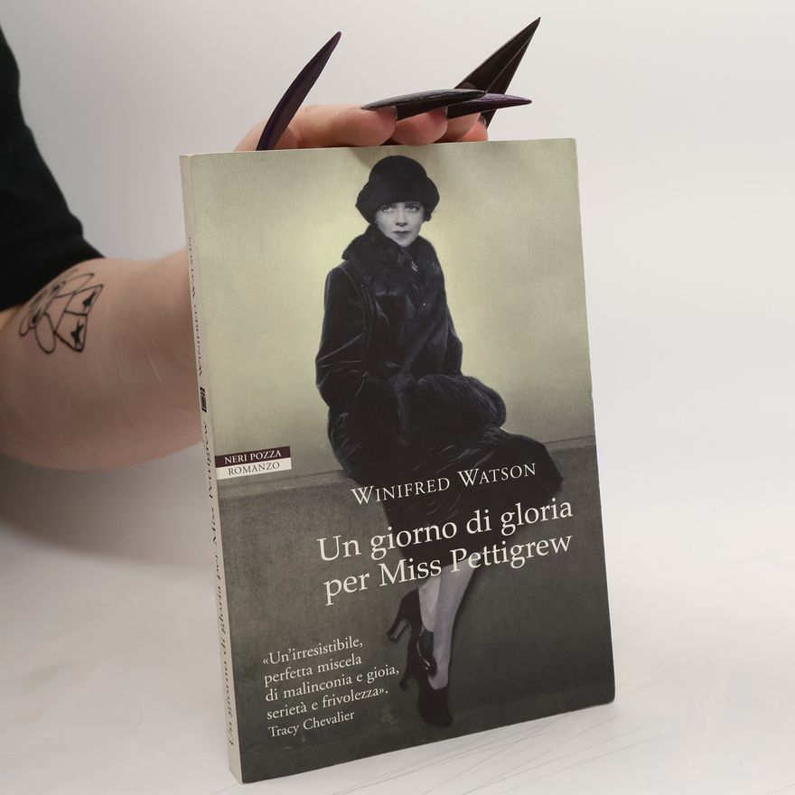 Winifred Watson I narratori delle tavole: Un giorno di gloria per Miss Pettigrew