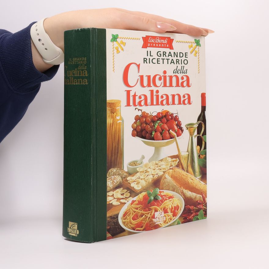 Lisa Biondi Il grande ricettario della cucina italiana