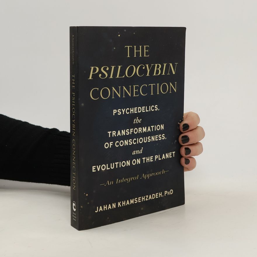Jahan Khamsehzadeh The Psilocybin Connection