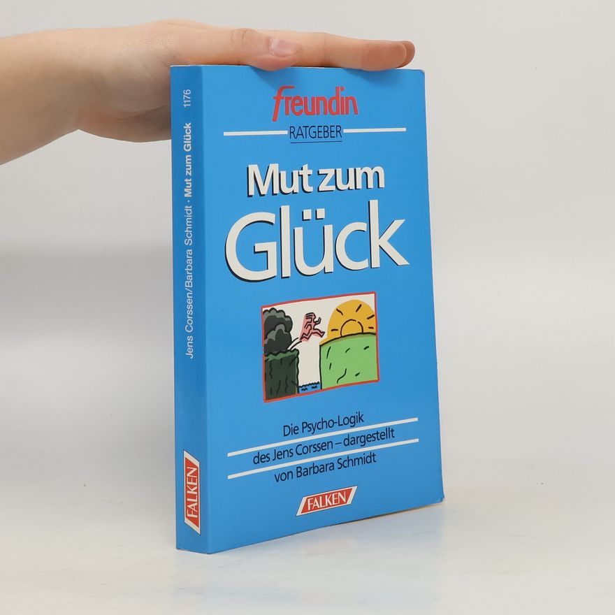 Barbara Schmidt-Rettig Mut zum Glück