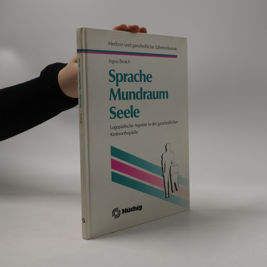 Ingvo Broich Sprache, Mundraum, Seele