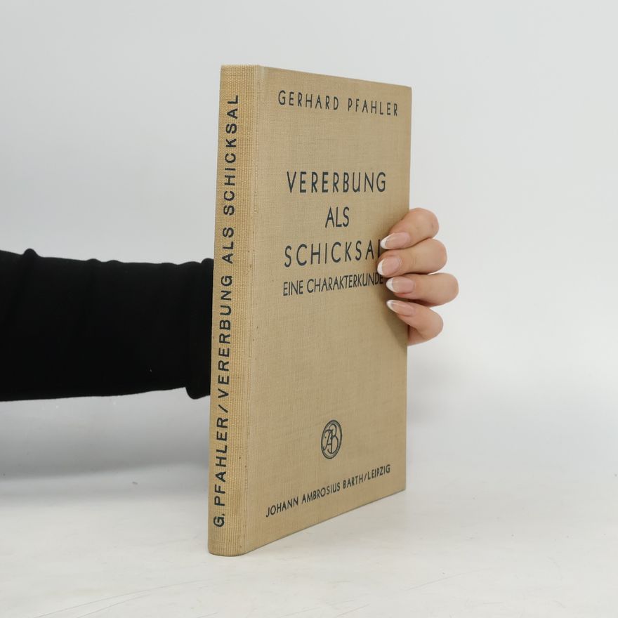 Gerhard Pfahler Vererbung als Schicksal