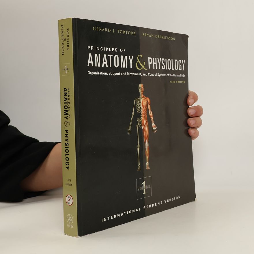 Bryan H. Derrickon Principles of Anatomy and Physiology - 13th Edition - International Student Version