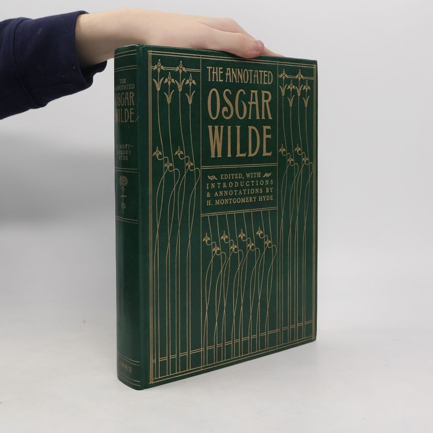 H. Montgomery Hyde The Annotated Oscar Wilde