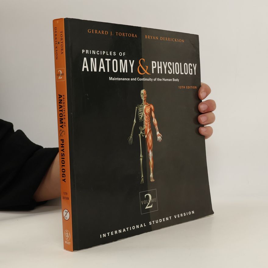 Bryan H. Derrickon Principles of Anatomy and Physiology. Volume 2