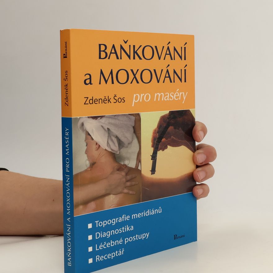Zdeněk Šos Baňkování a moxování pro maséry