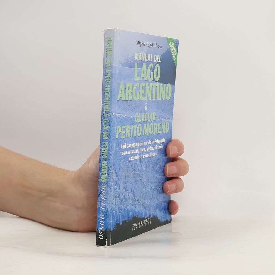 Miguel Ángel Verdugo Alonso Manual Del Lago Argentino & Glaciar Perito Moreno