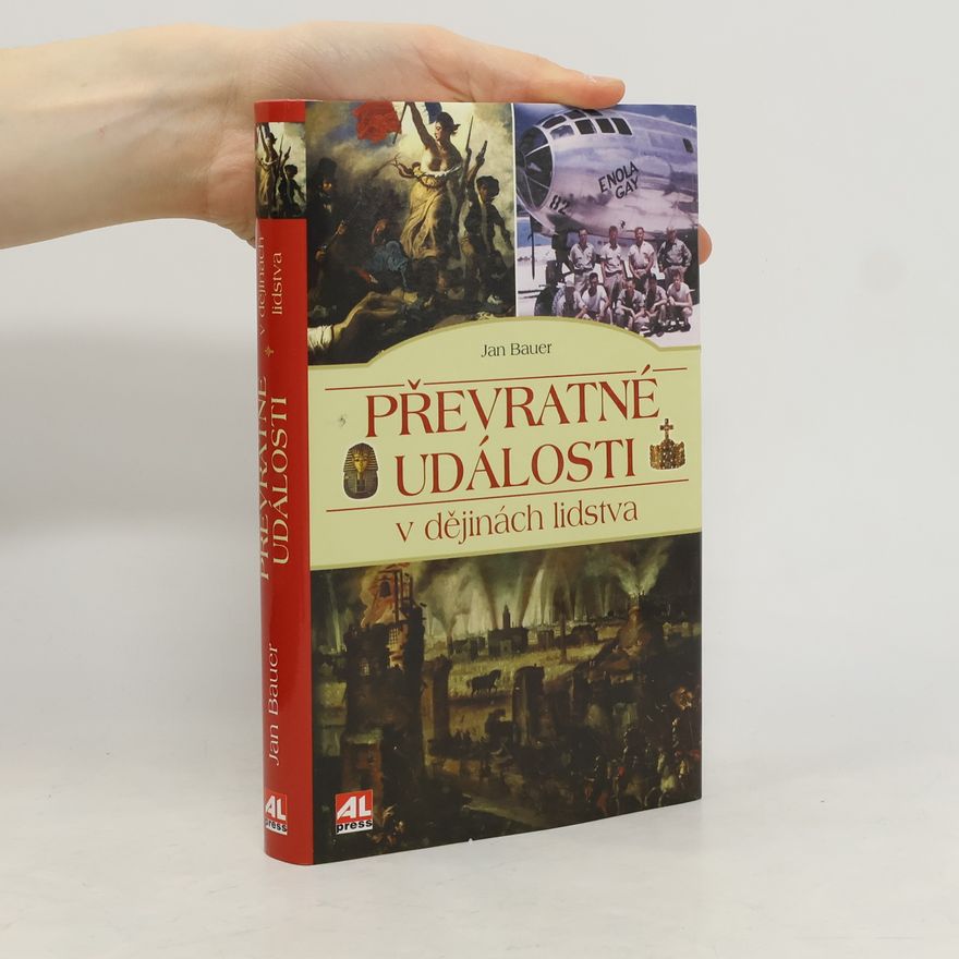 Jan Bauer Převratné události v dějinách lidstva