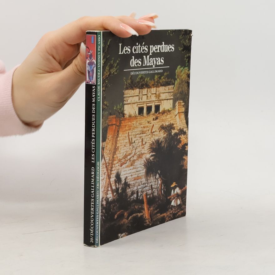 Claude-François Baudez Les cités perdues des Mayas