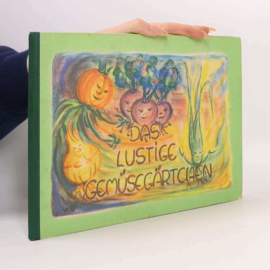 Wera Bockemühl Das lustige Gemüsegärtchen