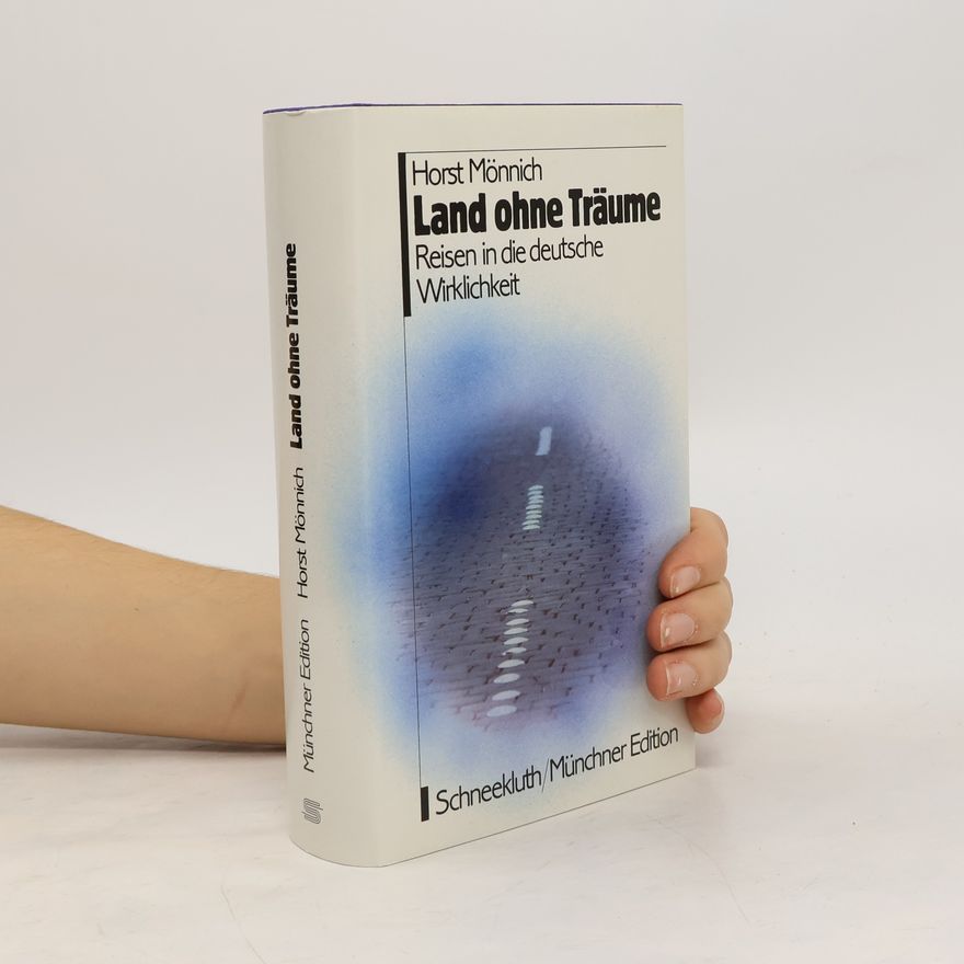 Horst Mönnich Münchner Edition: Land ohne Träume
