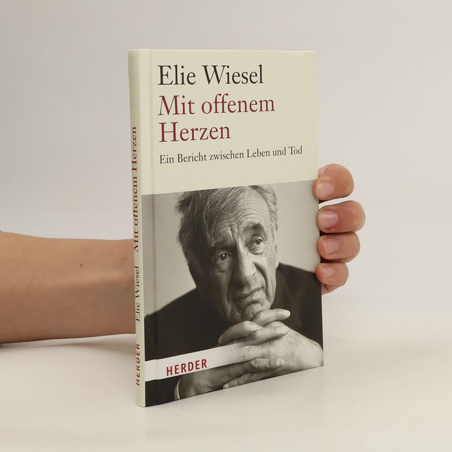 Elie Wiesel Mit offenem Herzen
