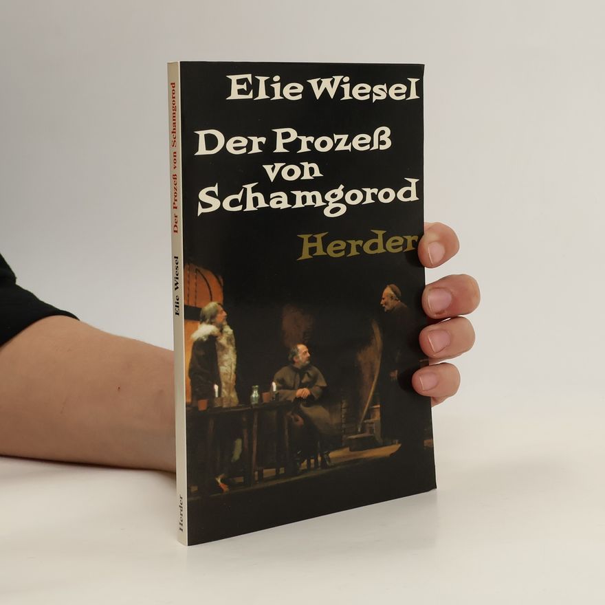 Elie Wiesel Der Prozess von Schamgorod