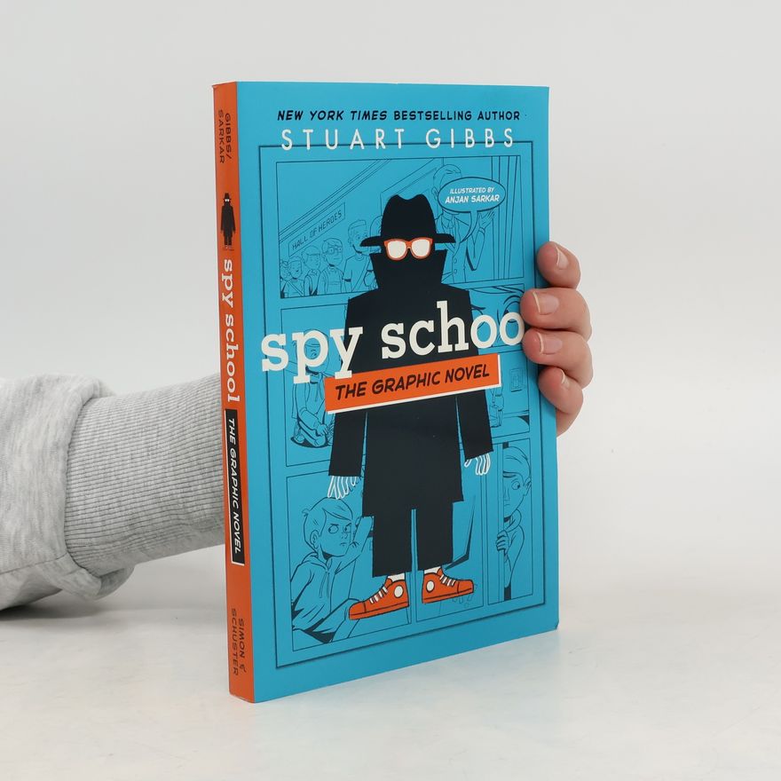 Stuart Gibbs Spy School the Graphic Novel