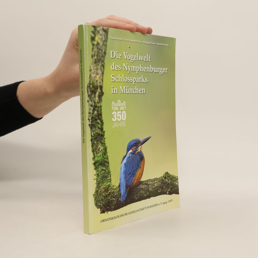 Kolektiv autorů Die Vogelwelt des Nymphenburger Schlossparks in München