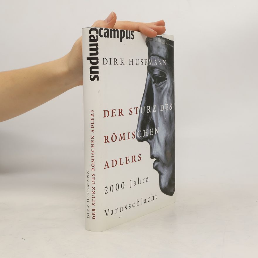 Dirk Husemann Der Sturz des Römischen Adlers