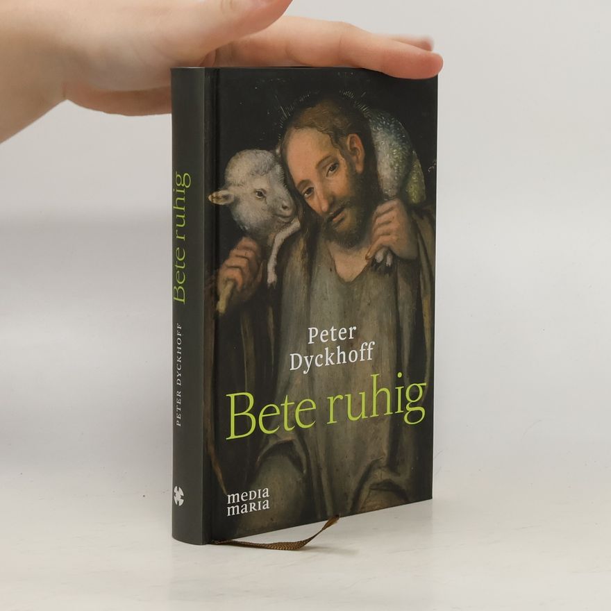 Peter Dyckhoff Bete ruhig