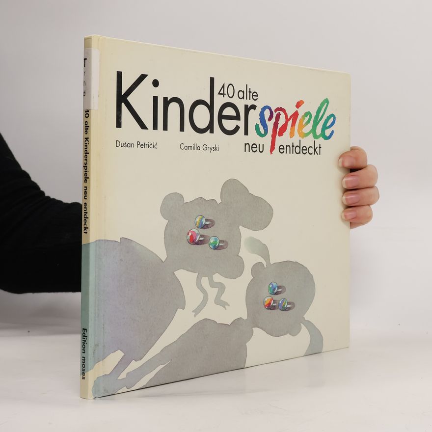 Kolektiv autorů 40 alte Kinderspiele neu entdeckt