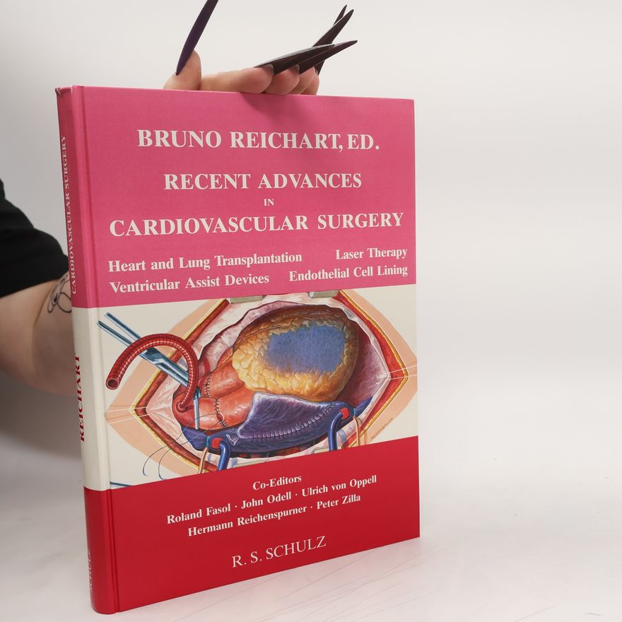 Bruno Reichart Recent advances in cardiovascular surgery