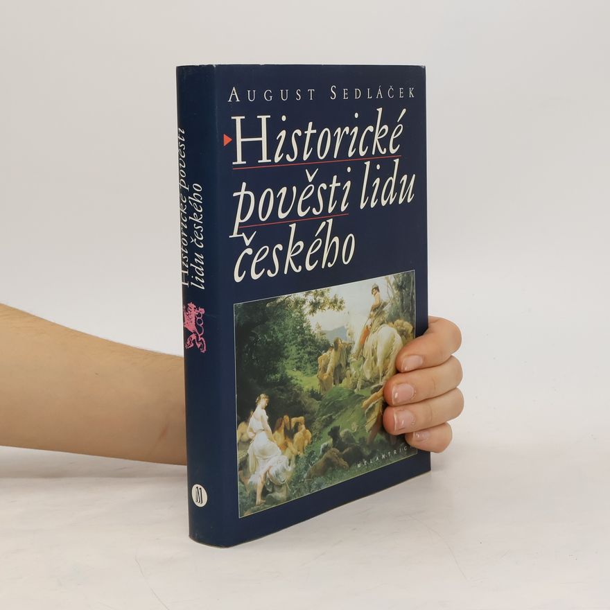 August Sedláček Historické pověsti lidu českého