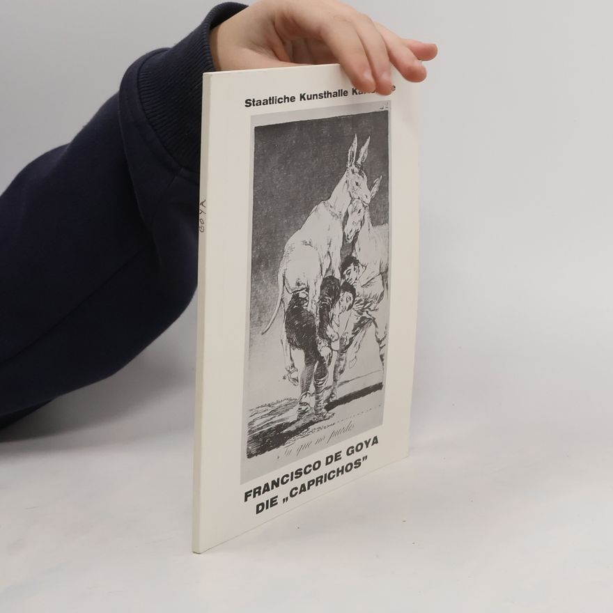 Collectif d'auteurs Francisco de Goya. Die "Caprichos"