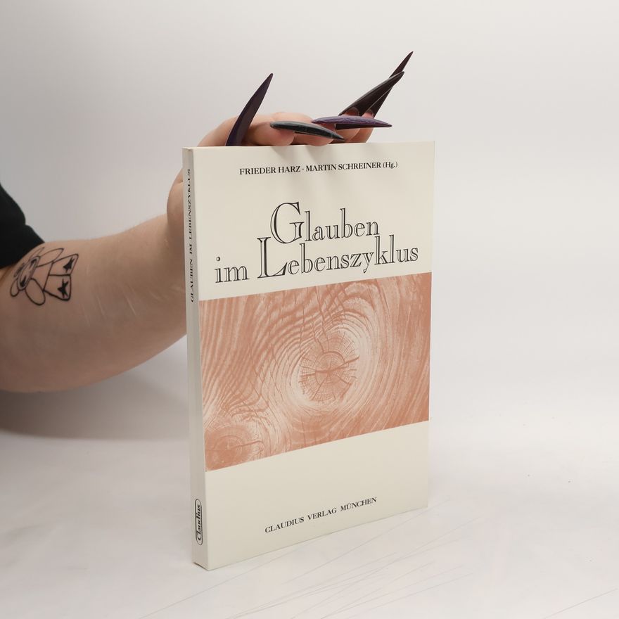 Frieder Harz Glauben im Lebenszyklus