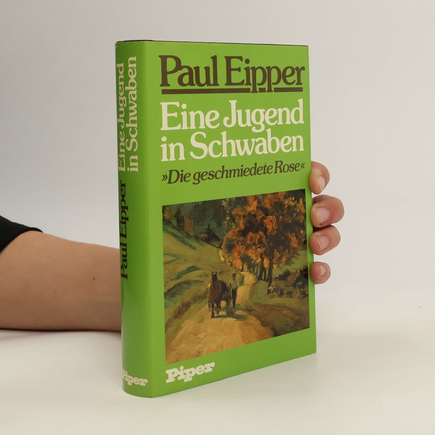 Paul Eipper Eine Jugend in Schwaben