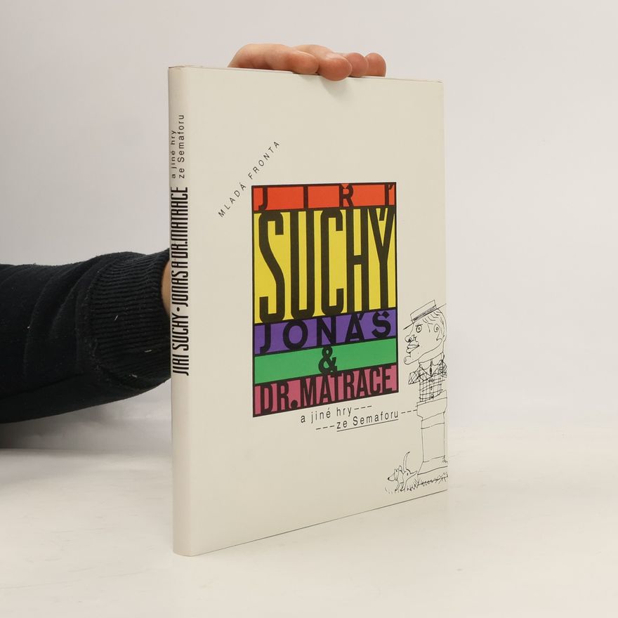 Jiří Suchý Jonáš a dr. Matrace a jiné hry ze Semaforu