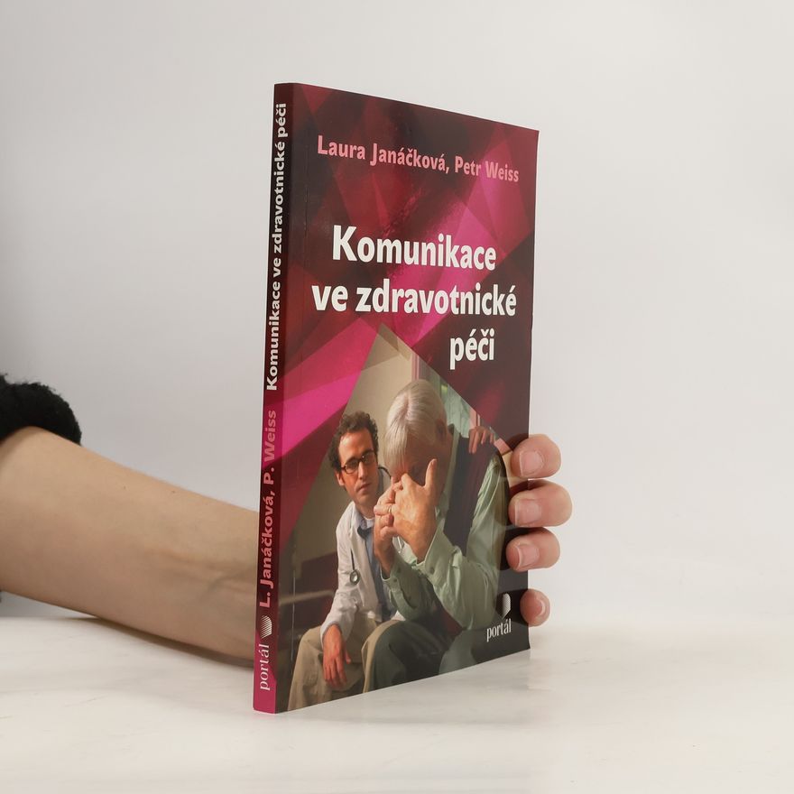 Petr Weiss Komunikace ve zdravotnické péči