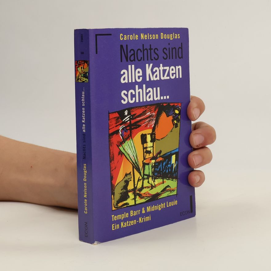 Carole Nelson Douglas Nachts sind alle Katzen schlau