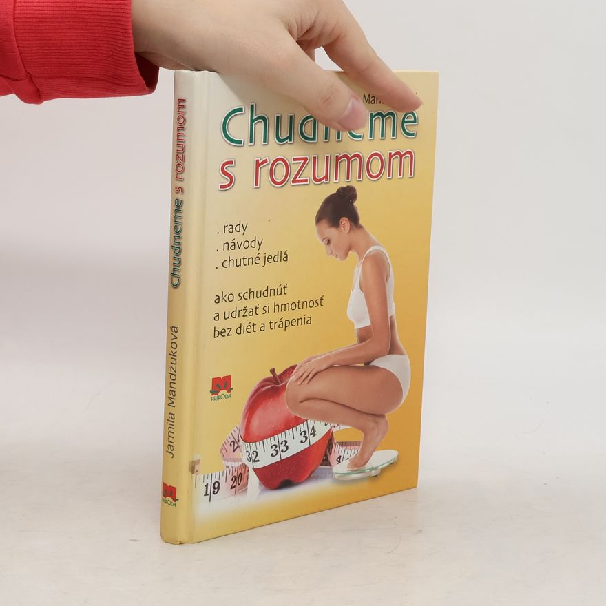 Jarmila Mandžuková Chudneme s rozumom