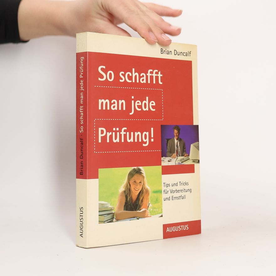 Brian Duncalf So schafft man jede Prüfung!
