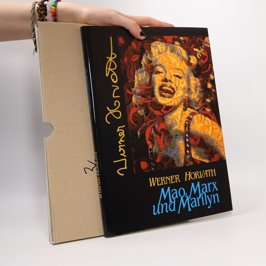 Werner Horvath Mao, Marx und Marilyn