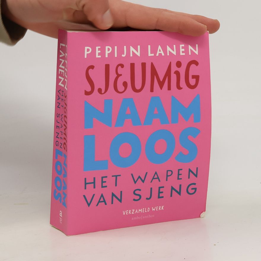 Pepijn Adriaan Lanen Verzameld werk: Sjeumig