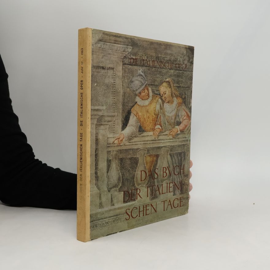 Autorenkollektiv Das Buch der Italienischen Tage: Die Italienische Oper