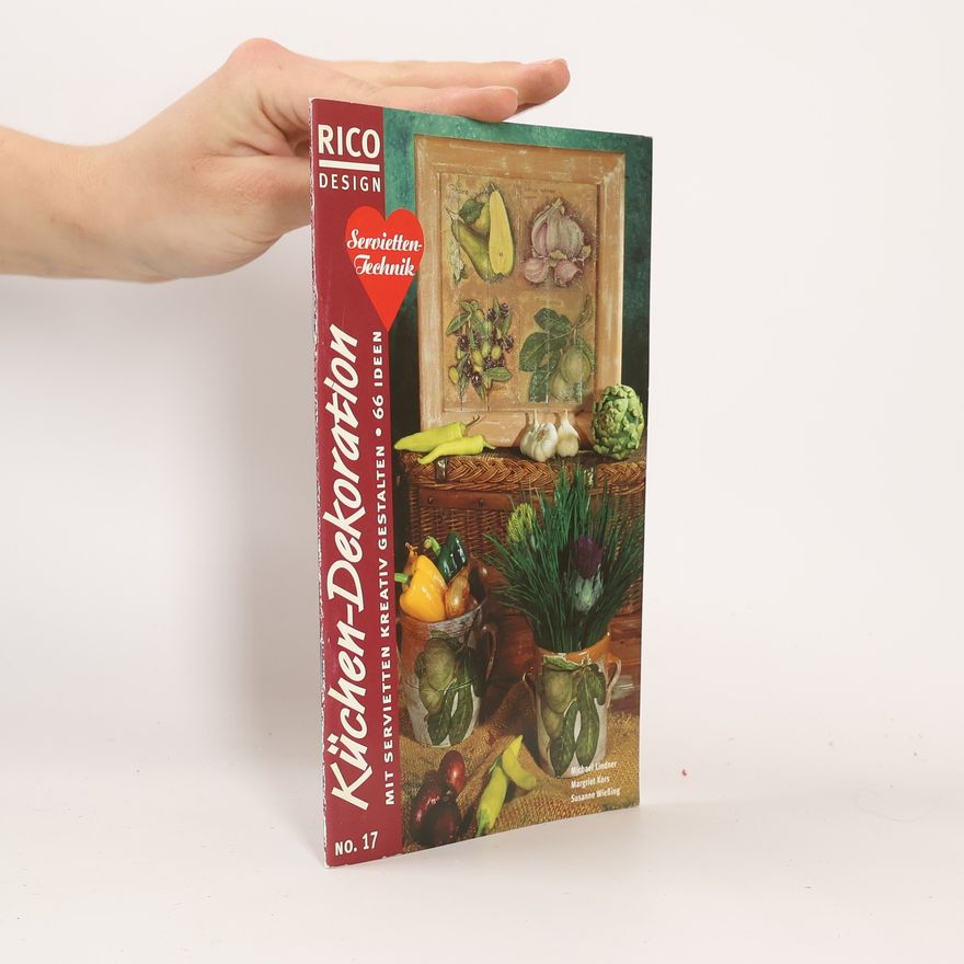 Margriet Kors Kreativ-Bücher - 17: Serviettentechnik. Küchen-Dekoration.