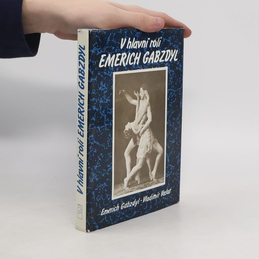 Emerich Gabzdyl V hlavní roli Emerich Gabzdyl