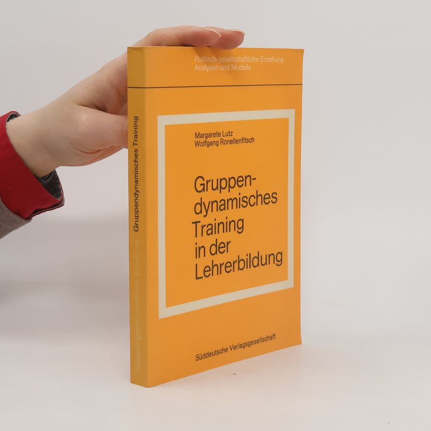 Margarete Lutz Gruppendynamisches Training in der Lehrerbildung
