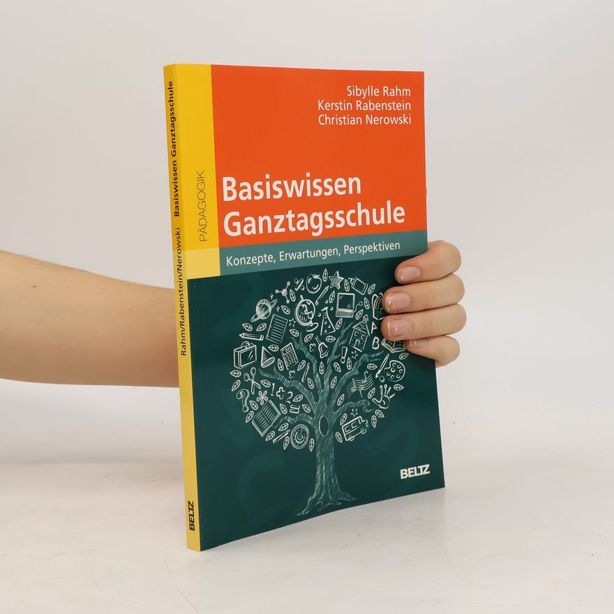 Sibylle Rahm Basiswissen Ganztagsschule