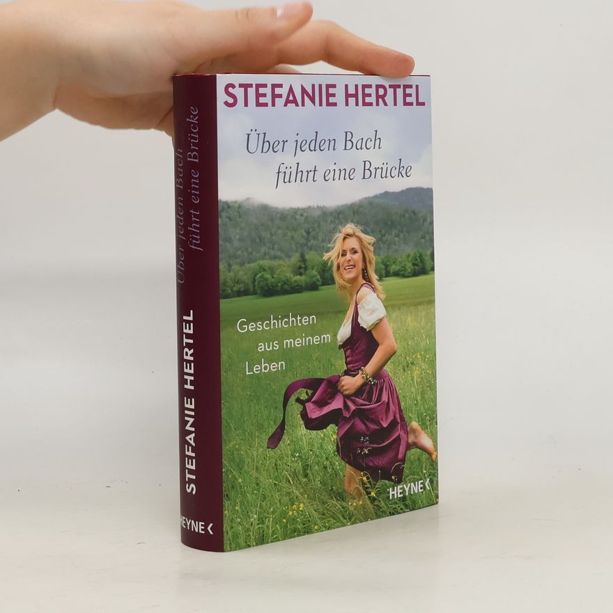 Stefanie Hertel Über jeden Bach führt eine Brücke