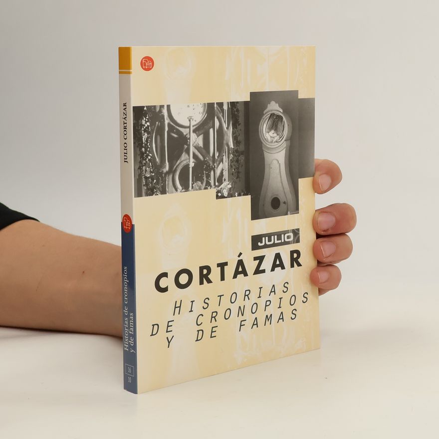 Julio Cortázar Historias de cronopios y de famas