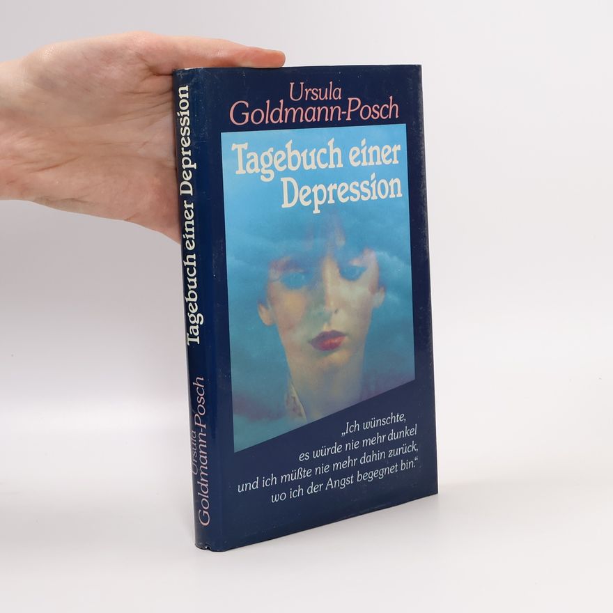 Ursula Goldmann-Posch Tagebuch einer Depression