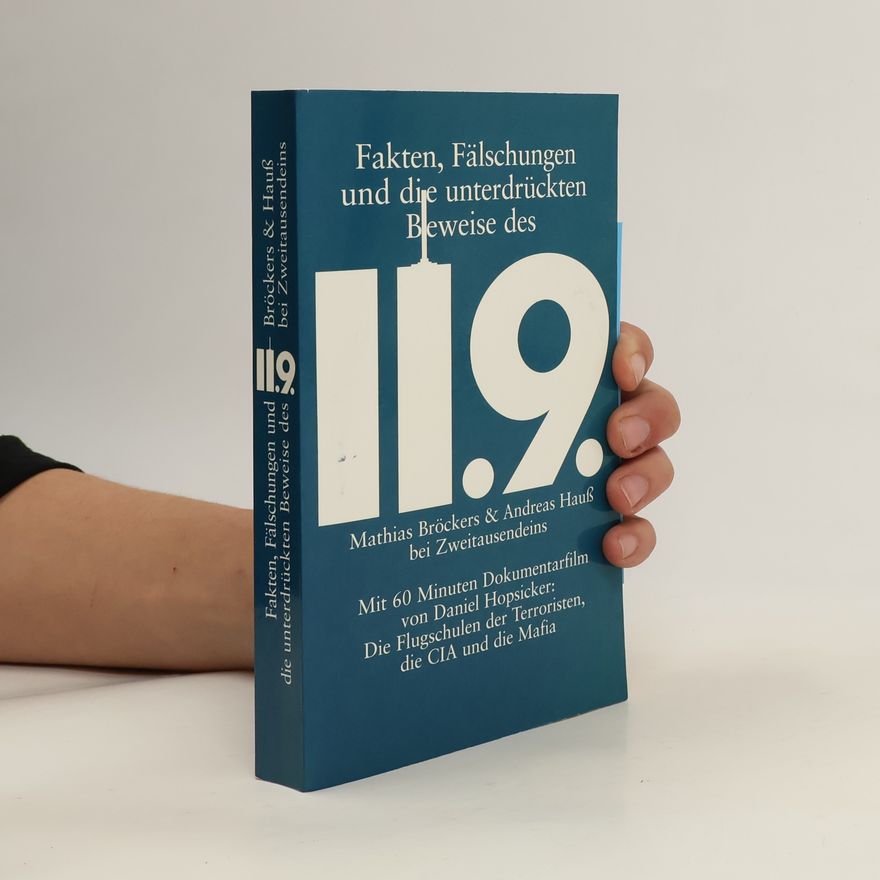 Mathias Bröckers Fakten, Fälschungen und die unterdrückten Beweise des 11.9.