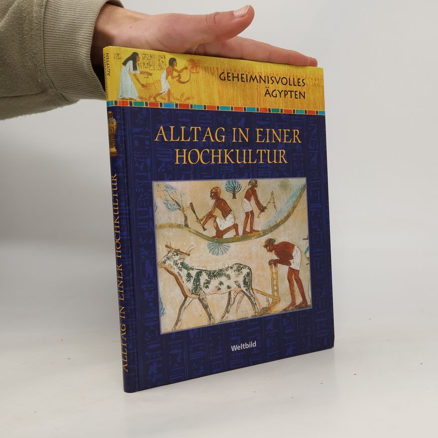 Autorenkollektiv Alltag in einer Hochkultur