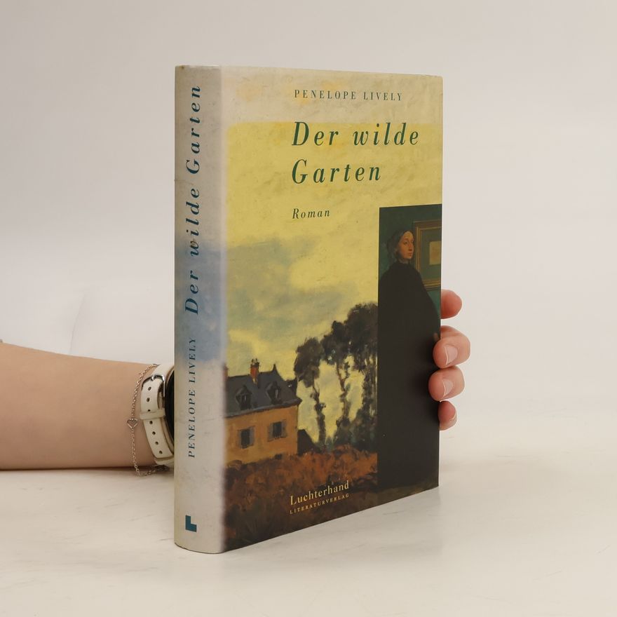 Penelope Lively Der wilde Garten
