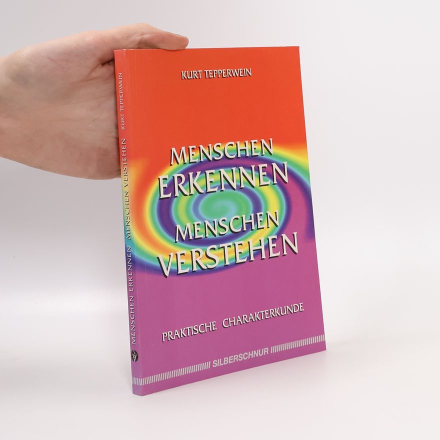Kurt Tepperwein Menschen erkennen, Menschen verstehen