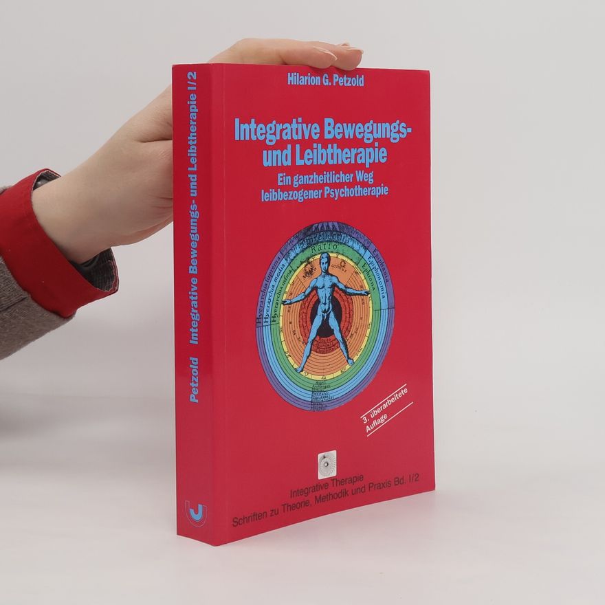 Hilarion Petzold Integrative Bewegungs- und Leibtherapie