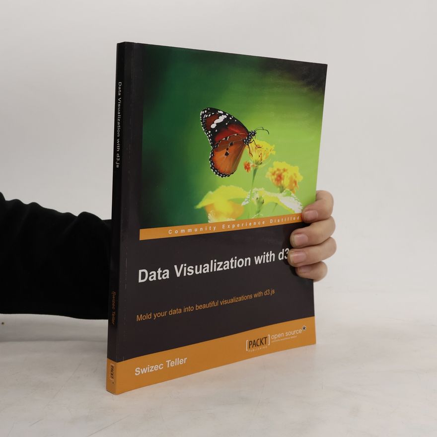 Swizec Teller Data Visualization With d3.js (English Edition)