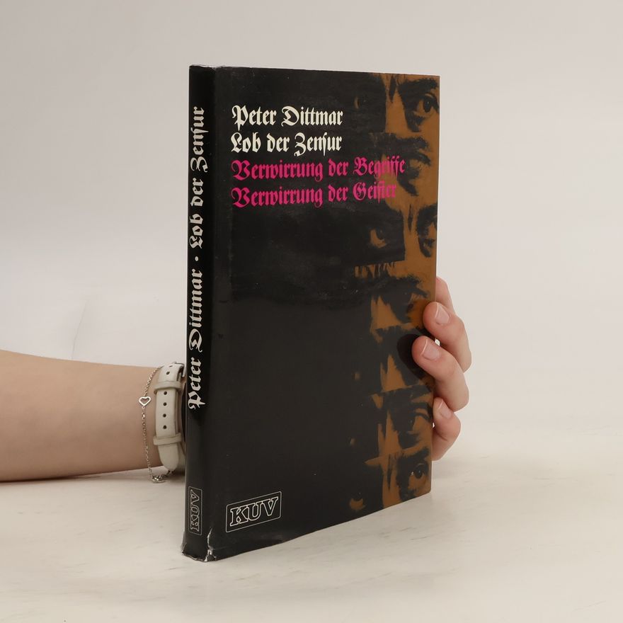 Peter Dittmar Lob der Zensur