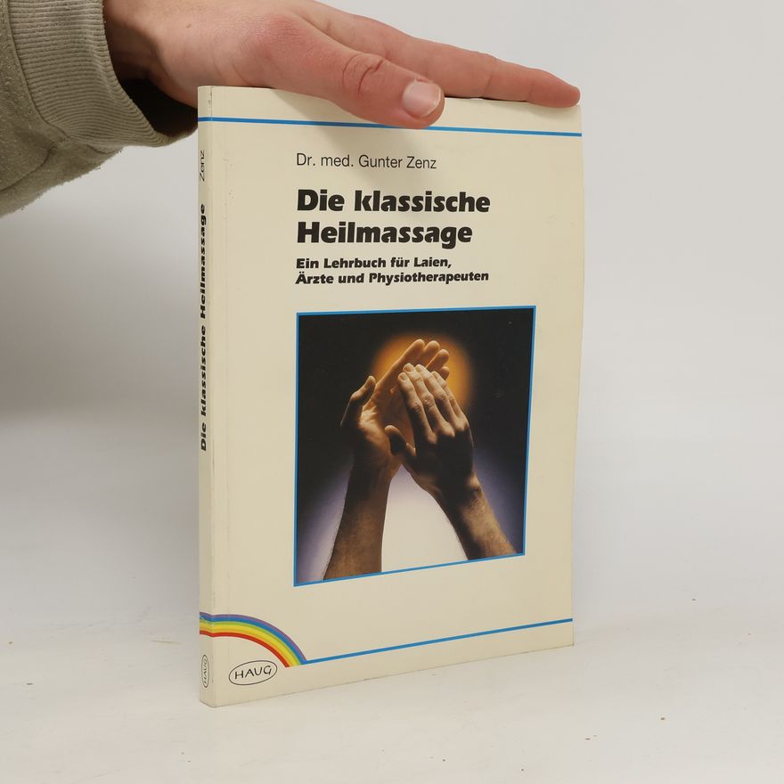 Gunter Zenz Die klassische Heilmassage